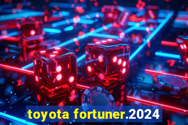 toyota fortuner.2024